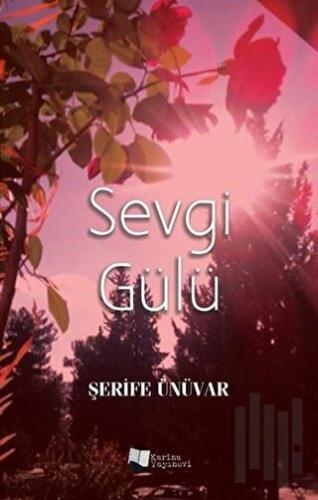 Sevgi Gülü | Kitap Ambarı