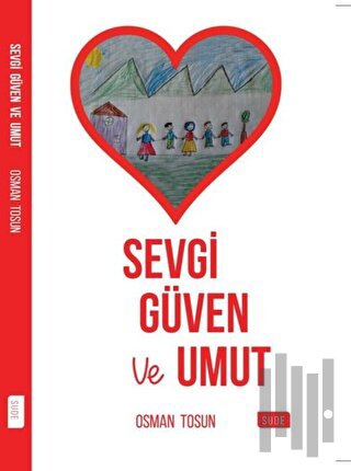Sevgi Güven ve Umut