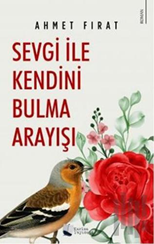 Sevgi ile Kendini Bulma Arayışı