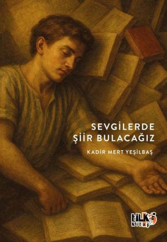 Sevgilerde Şiir Bulacağız