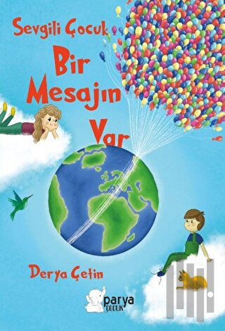 Sevgili Çocuk Bir Mesajın Var | Kitap Ambarı