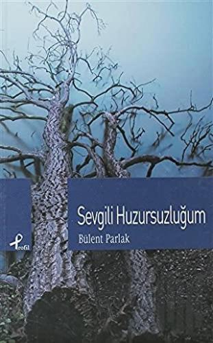 Sevgili Huzursuzluğum