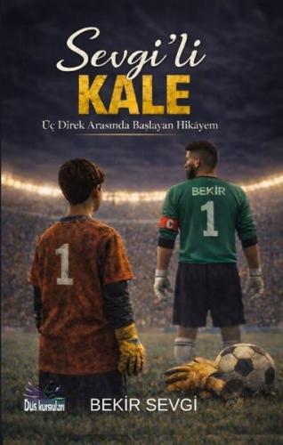 Sevgi'li Kale - Üç Direk Arasında Başlayan Hikayem | Kitap Ambarı