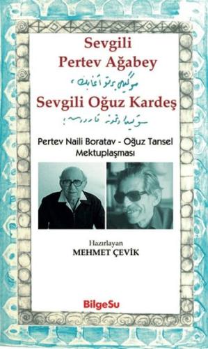 Sevgili Pertev Ağabey Sevgili Oğuz Kardeş Pertev Naili Boratav - Oğuz 