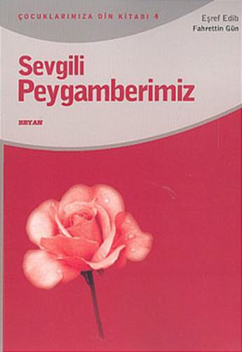 Sevgili Peygamberimiz | Kitap Ambarı