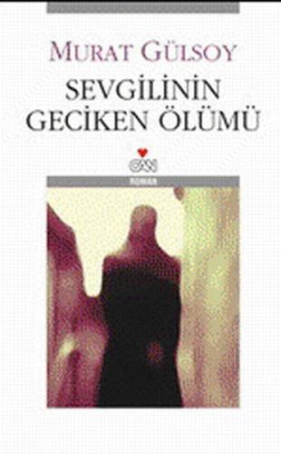 Sevgilinin Geciken Ölümü | Kitap Ambarı