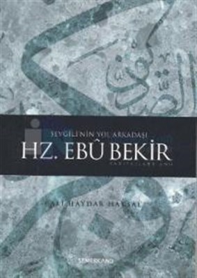 Sevgili'nin Yol Arkadaşı Hz. Ebu Bekir | Kitap Ambarı