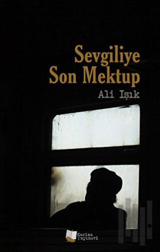 Sevgiliye Son Mektup | Kitap Ambarı