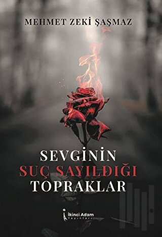 Sevginin Suç Sayıldığı Topraklar