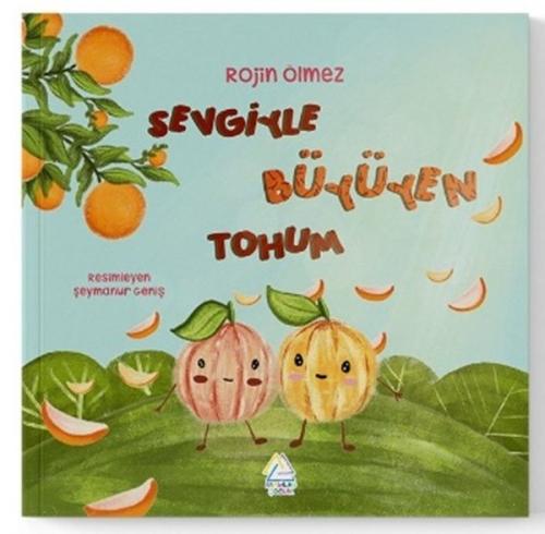 Sevgiyle Büyüyen Tohum