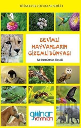Sevimli Hayvanların Gizemli Dünyası - Bilimsever Çocuklar Serisi 1