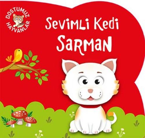 Dostumuz Hayvanlar 3 - Sevimli Kedi Sarman | Kitap Ambarı