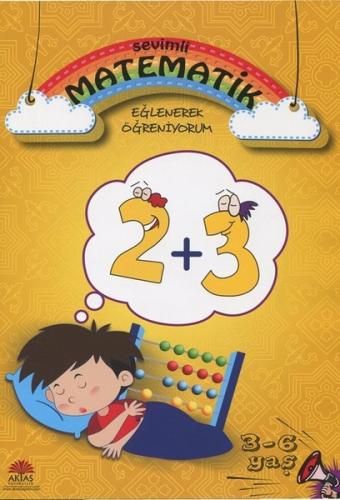 Sevimli Matematik Eğlenerek Öğreniyorum 3-6 Yaş