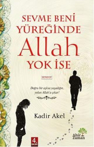 Sevme Beni Yüreğinde Allah Yok İse | Kitap Ambarı