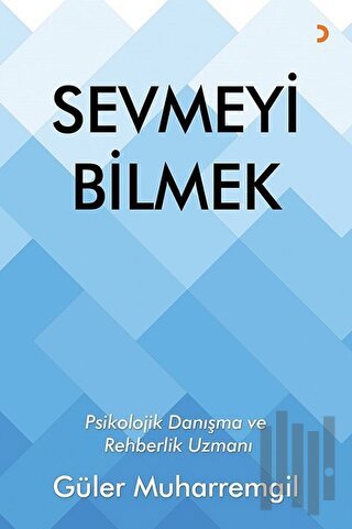 Sevmeyi Bilmek