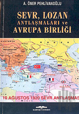 Sevr, Lozan Antlaşmaları ve Avrupa Birliği