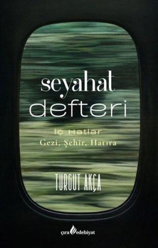 Seyahat Defteri: İç Hatlar - Gezi Şehir Hatıra | Kitap Ambarı