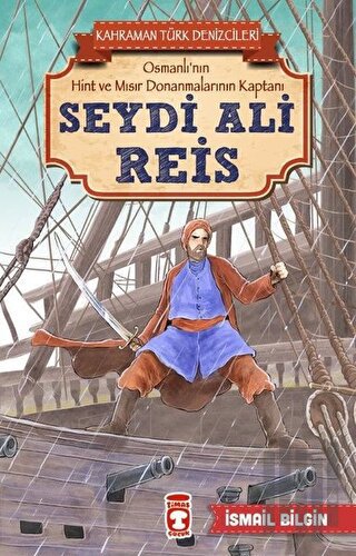 Seydi Ali Reis - Kahraman Türk Denizcileri | Kitap Ambarı