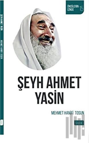 Şeyh Ahmet Yasin | Kitap Ambarı