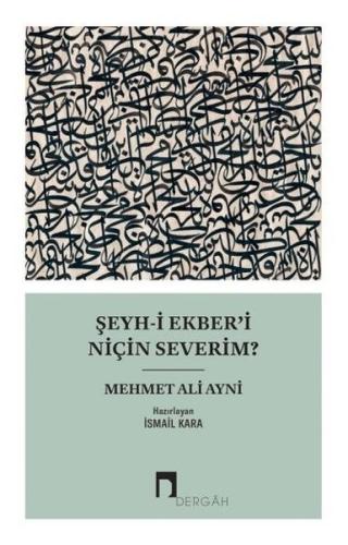 Şeyh-i Ekber’i Niçin Severim? | Kitap Ambarı