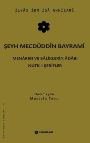 Şeyh Mecdüddin Bayrami Menakıbı ve Saliklerin Adabı - Nutk-i Şerifler 