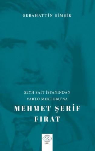 Şeyh Sait İsyanından Varto Mektubu’na Mehmet Şerif Fırat | Kitap Ambar