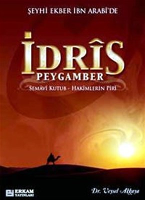 Şeyhi Ekber İbn Arabi'de İdris Peygamber | Kitap Ambarı