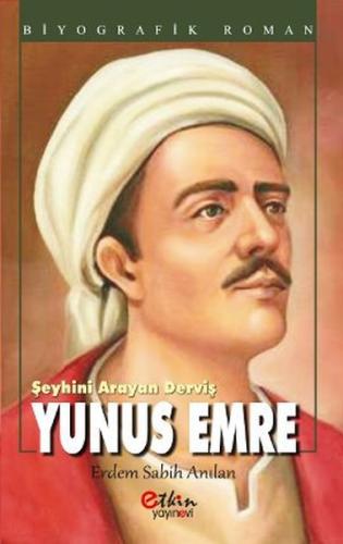 Şeyhini Arayan Derviş Yunus Emre | Kitap Ambarı