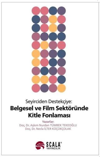 Seyirciden Destekçiye: Belgesel ve Film Sektöründe Kitle Fonlaması | K