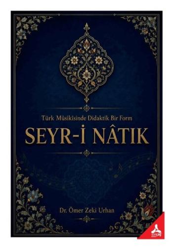 Seyr- i Natık: Türk Musikisinde Didaktik Bir Form | Kitap Ambarı