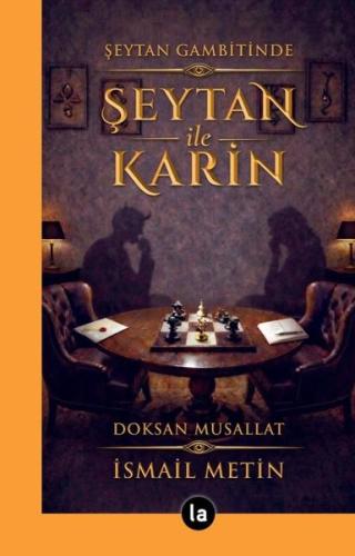 Şeytan Gambitinde Şeytan İle Karin - Doksan Musallat | Kitap Ambarı