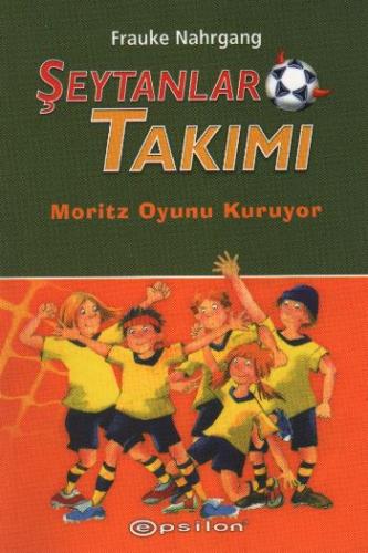 Şeytanlar Takımı-1 / Moritz Oyun Kuruyor