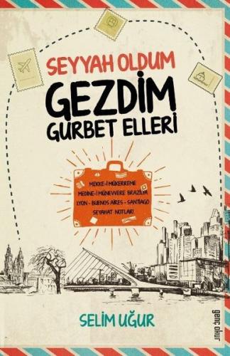 Seyyah Oldum Gezdim Gurbet Elleri | Kitap Ambarı
