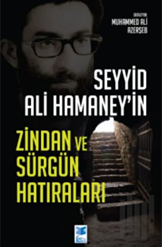 Seyyid Ali Hamaney’in Zindan ve Sürgün Hatıraları | Kitap Ambarı