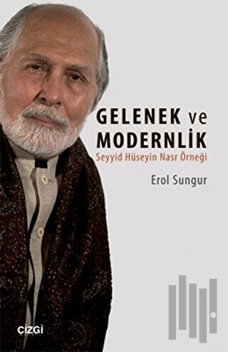 Seyyid Hüseyin Nasr'a Göre Gelenek ve Modernlik | Kitap Ambarı