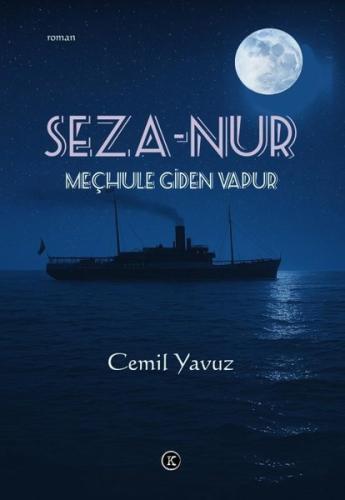 Seza-Nur: Meçhule Giden Vapur | Kitap Ambarı