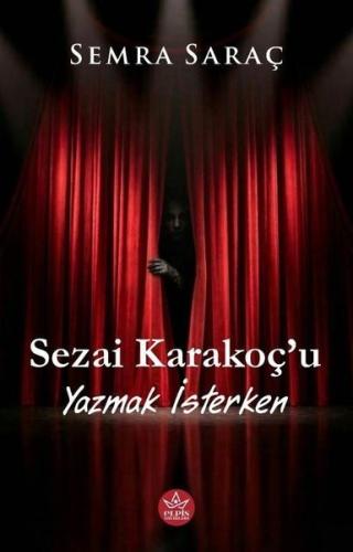 Sezai Karakoç'u Yazmak İsterken | Kitap Ambarı
