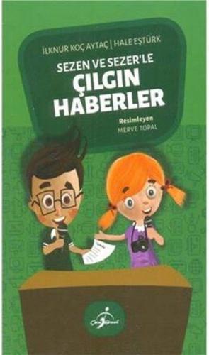 Sezen ve Sezer'le Çılgın Haberler 2 | Kitap Ambarı
