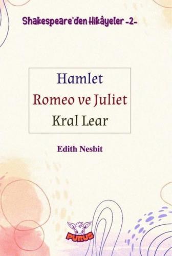 Shakespeare'den Hikayeler 2 - Hamlet Romeo ve Juliet Kral Lear | Kitap