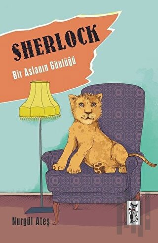 Sherlock - Bir Aslanın Günlüğü | Kitap Ambarı