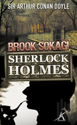 Sherlock Holmes : Brook Sokağı | Kitap Ambarı