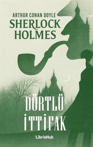 Sherlock Holmes - Dörtlü İttifak | Kitap Ambarı
