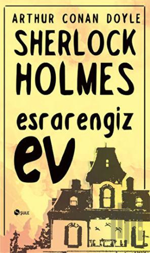 Sherlock Holmes - Esrarengiz Ev | Kitap Ambarı