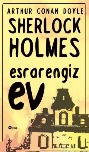 Sherlock Holmes - Esrarengiz Ev | Kitap Ambarı