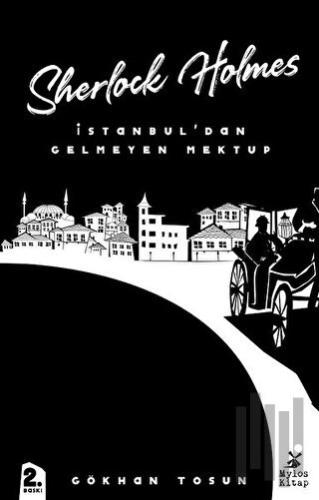 Sherlock Holmes - İstanbul’dan Gelmeyen Mektup | Kitap Ambarı