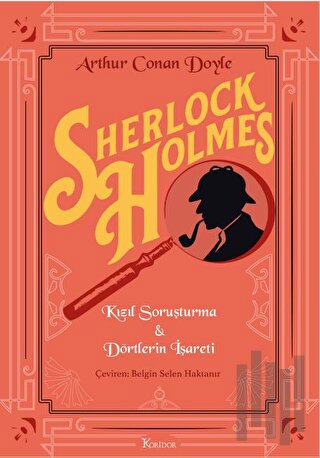 Sherlock Holmes : Kızıl Soruşturma & Dörtlerin İşareti | Kitap Ambarı