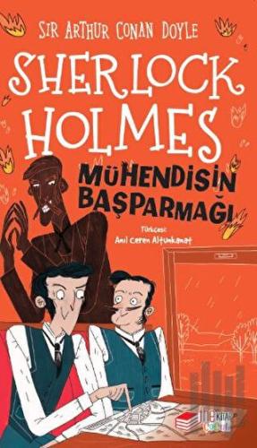Sherlock Holmes - Mühendisin Başparmağı | Kitap Ambarı
