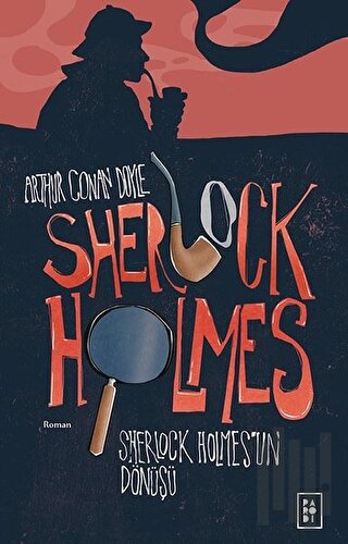 Sherlock Holmes - Sherlock Holmes'un Dönüşü | Kitap Ambarı
