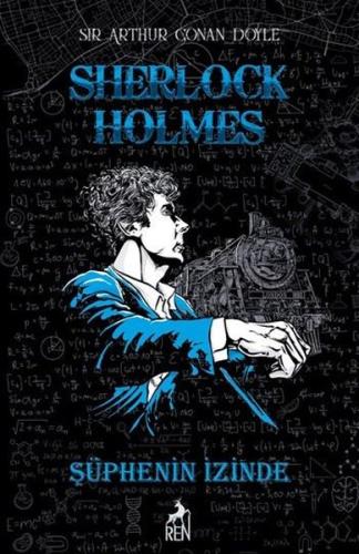 Sherlock Holmes - Şüphenin İzinde (Ciltli) | Kitap Ambarı