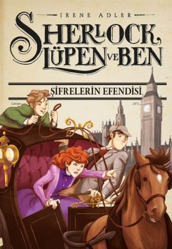 Sherlock Lupen ve Ben 10-Şifrelerin Efendisi (Ciltli)